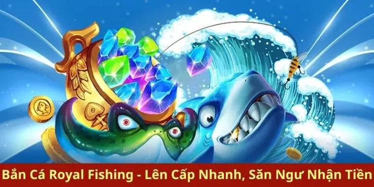 Bí Kíp Chinh Phục Đại Dương Với Bắn Cá Royal Fishing Tại 789Bet