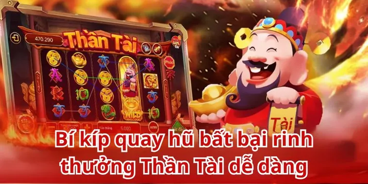 Bí Quyết Chinh Phục Trò Chơi Nổ Hũ Thần Tài Tại 789Bet Cực Dễ